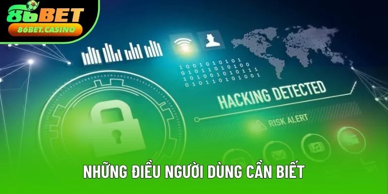 Những điều người dùng cần biết