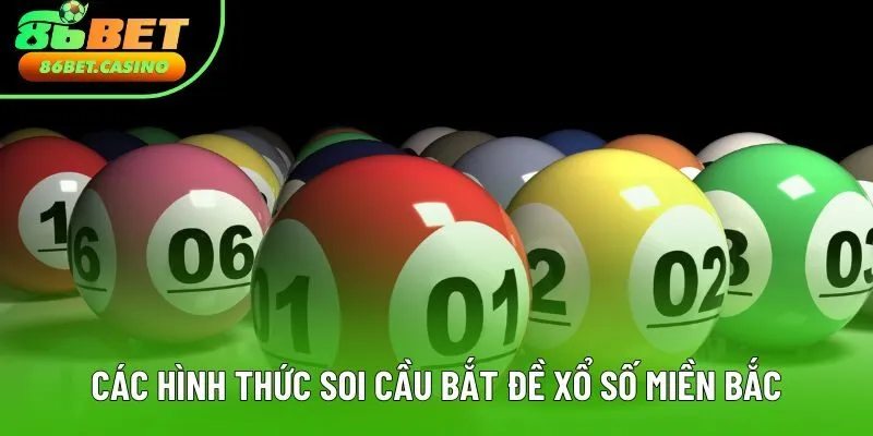 Các hình thức soi cầu hỗ trợ bắt đề xổ số miền Bắc